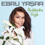 album image Ebru Yasar - Havadan Sudan 2017 Haddinden Fazla