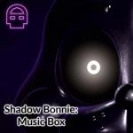 album image Shadow Bonnie: Music Box Shadow Bonnie: Music Box - Single